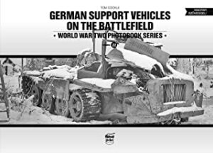 WW2 Photobook 22.German Support Vehicles on the Battlefield