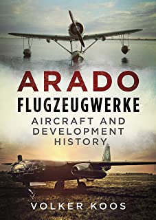 Arado Flugzeugwerke. Aircraft and Development History