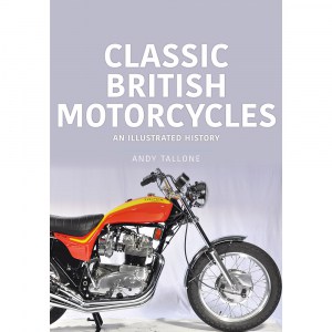 Classic British Motorcycles. An Illustrated History