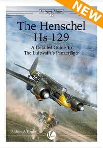 Airframe Album 17. The Henschel Hs 129