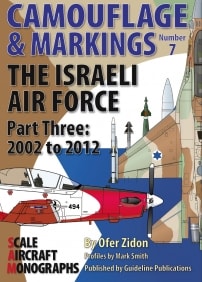 Camouflage and Markings 7. The Israeli Air Force Part 3 2002 to 2012
