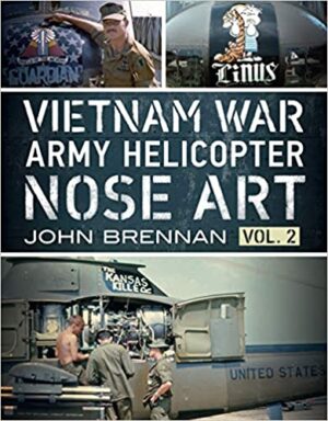 Vietnam War Army Helicopter Nose Art Volume 2