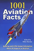 1001 Aviation Facts. Amazing and Little-Known Information about All Aspects of Aviation