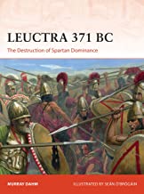 Campaign 363. Leuctra 371 BC: The Destruction of Spartan Dominance