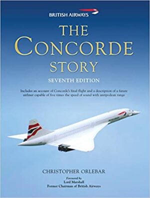 The Concorde Story. Seventh Edition