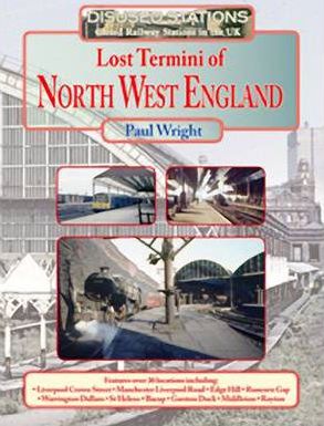 Disused Stations Lost Termini of the North West