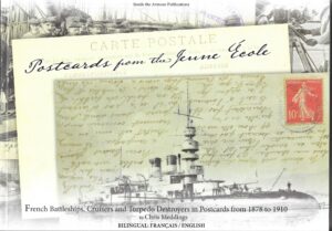Postcards from the Jeune Ecole. French Battleships, Cruisers and Torpedo Destroyers in Postcards.