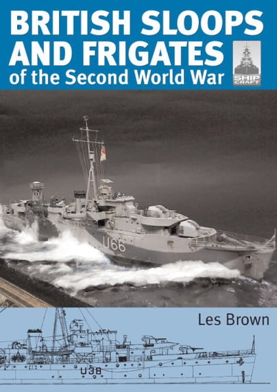 Shipcraft 27. British Sloops and Frigates of the Second World War