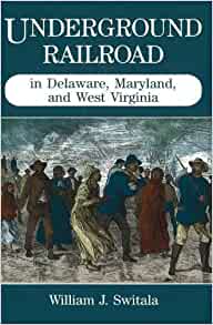 Underground Railroad in Delaware, Maryland, and West Virginia