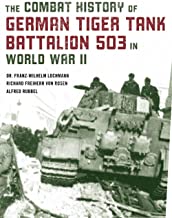 The Combat History of German Tiger Tank Battalion 503 in World War II