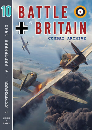 Battle of Britain Combat Archive Volume 10