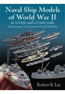 Naval Ship Models of World War II in 1/1250 and 1/1200 Scales