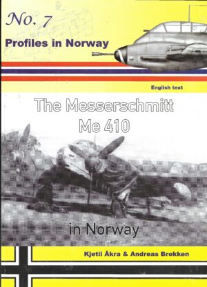 Profiles in Norway 7.The Messerschmitt Me 410