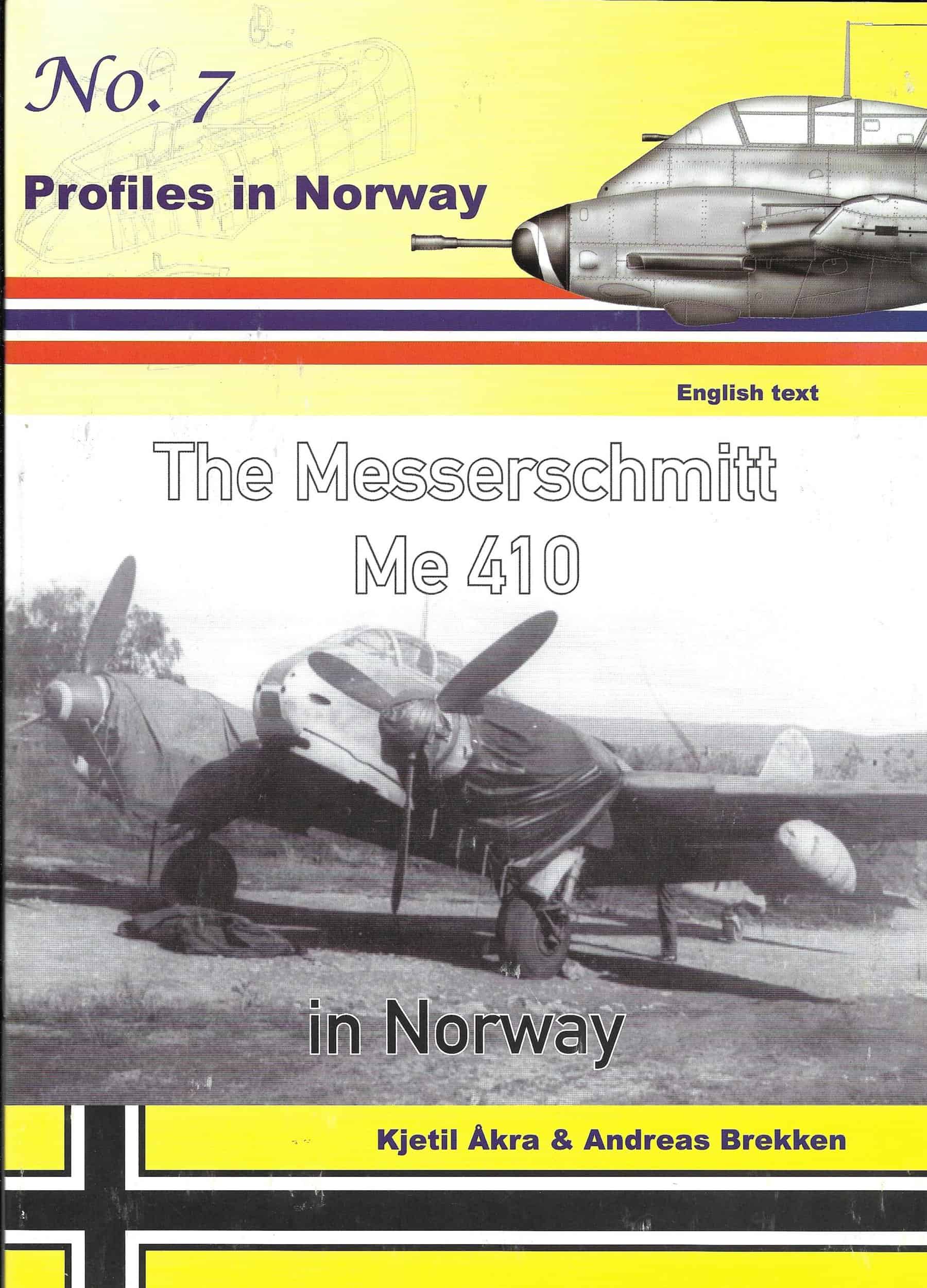 Profiles in Norway 7.The Messerschmitt Me 410