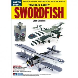 How to Build Tamiya's Fairey Swordfish Revised Edition