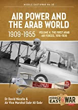 Air Power and the Arab World 1909-1955 Volume 4