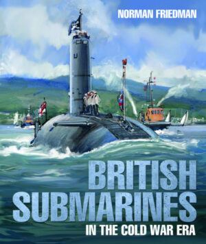 British Submarines in the Cold War Era.