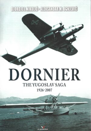 Dornier The Yugoslav Saga 1926-2007