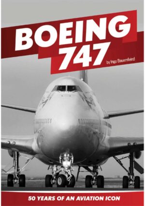 Boeing 747. Fifty Years of an Aviation Icon