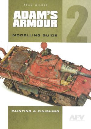 Adam's Armour Modelling Guide Volume 2. Painting and Finishing (REPRINT )