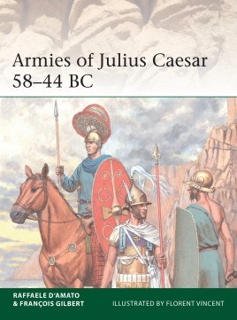 Elite 241. Armies of Julius Caesar 58–44 BC