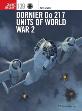 Combat Aircraft 139. Dornier Do 217 Units of World War 2