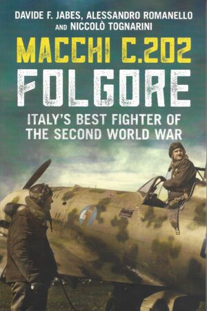 Macchi C.202 Folgore Italy's Best Fighter of the Second World War