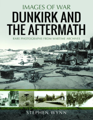 Images of War. Dunkirk and the Aftermath
