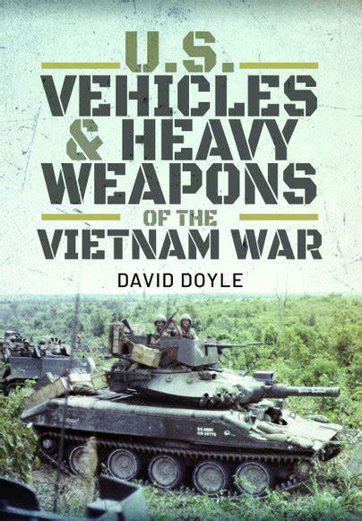 U.S. Vehicles and Heavy Weapons of the Vietnam War
