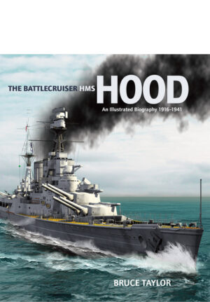 The Battlecruiser HMS Hood. An Illustrated Biography 1916-1941