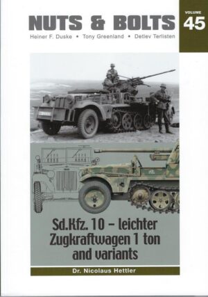 Nuts and Bolts 45 Sd.Kfz. 10 - Leichter Zugkraftwagen 1 Ton and Variants