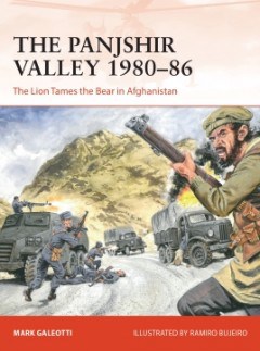 Campaign 369. The Panjshir Valley 1980-86