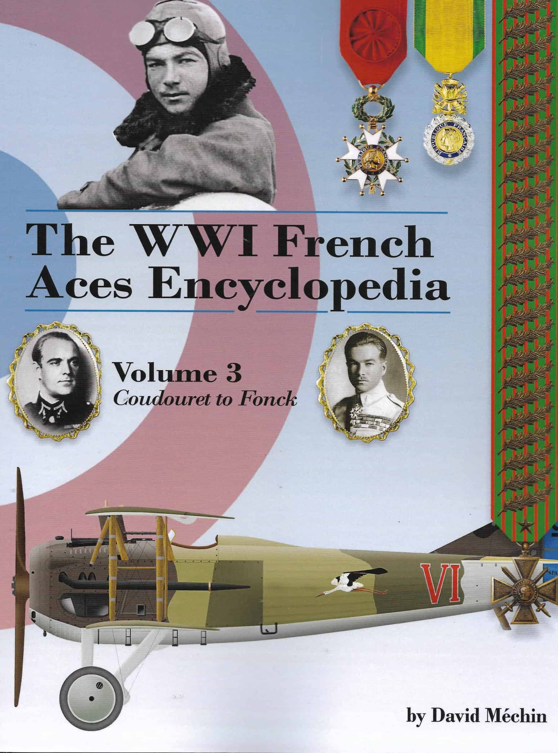 The WW1 French Aces Encyclopedia Volume 3
