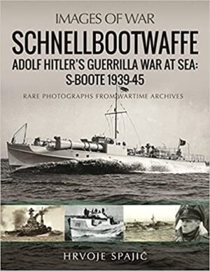 Images of War. Schnellbootwaffe