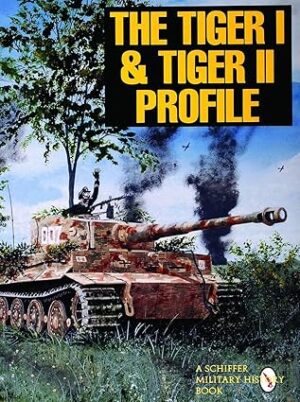 The Tiger I and Tiger II Profile