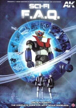Sci-Fi  F.A.Q The Complete Guide for Sci-Fi Scale Modellers