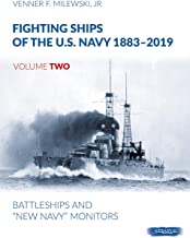 Fighting Ships of the U.S. Navy 1883-2019 Volume Two