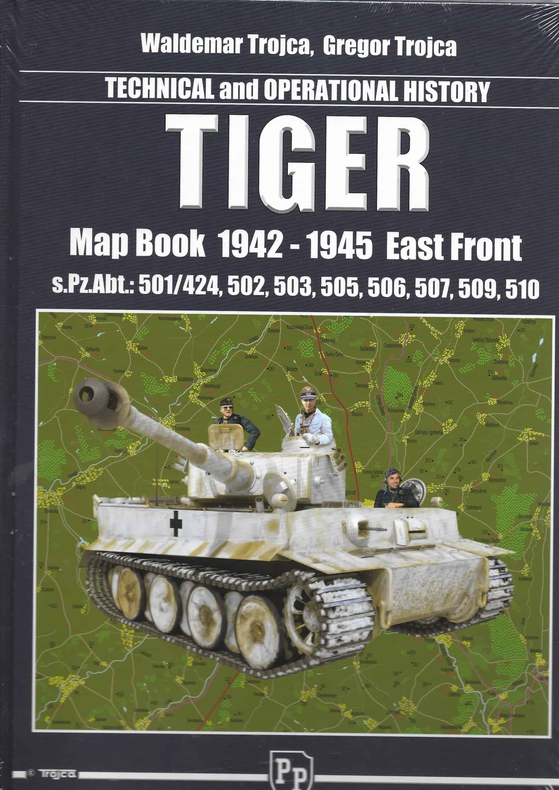 Technical and Operational History Tiger Map Book 1942-1945 East Front