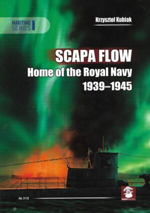 Scapa Flow. Home of the Royal Navy 1939-1945