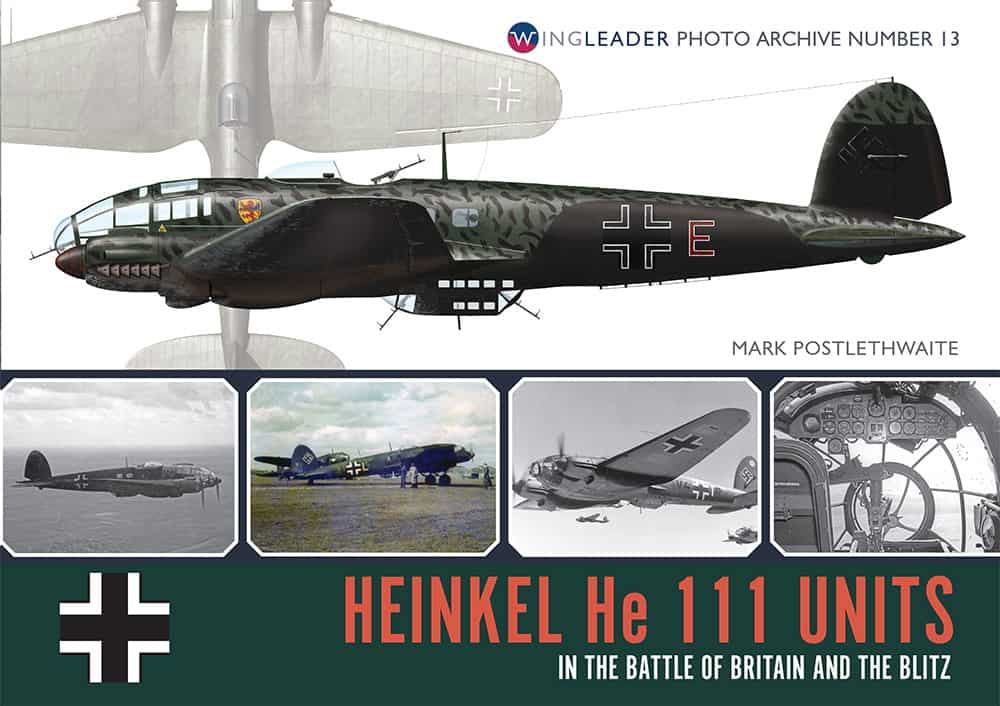 Heinkel III Units in the Battle of Britain and Blitz - Wingleader Photo Archive Number 13