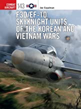 Combat Aircraft 143. F3D/EF-10 Skyknight Units of the Korean and Vietnam Wars