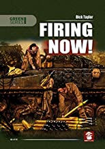 Firing Now!: Tank, Anti-Tank and Artillery Ammunition UK and USA, 1939-1945