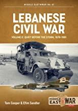 Lebanese Civil War: Volume 2: Quiet Before the Storm, 1978-1981