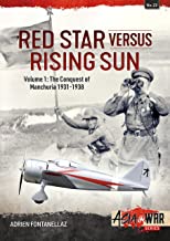Red Star Versus Rising Sun: Volume 1: The Conquest of Manchuria 1931-1938