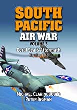 South Pacific Air War Volume 3: Coral Sea and Aftermath May - June 1942