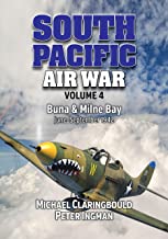 South Pacific Air War Volume 4: Buna and Milne Bay June - September 1942