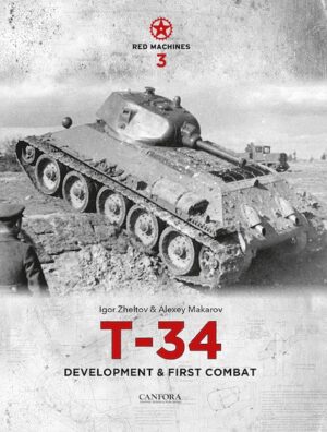 RED MACHINES 3 T-34 Development and First Combat