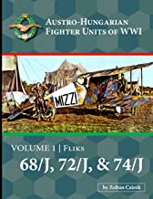 Austro-Hungarian Fighter Units of WW1 Volume 1 Fliks