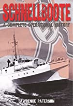 Schnellboote  A Complete Operational History
