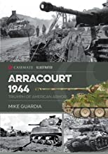 Arracourt 1944 Triumph of American Armor